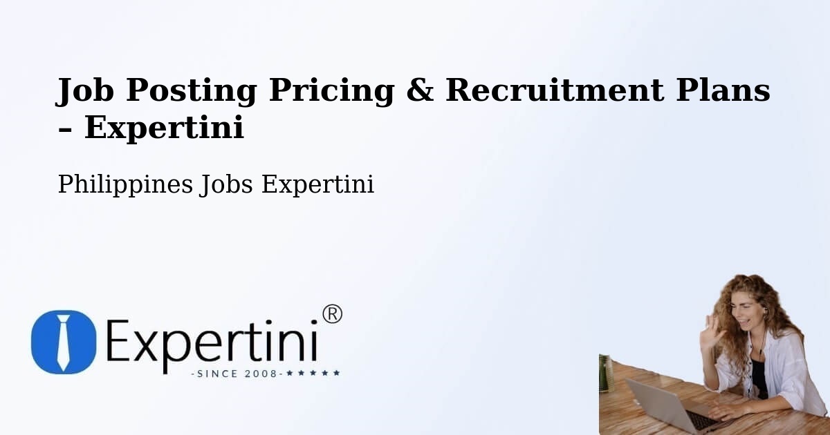 Job Posting Pricing & Recruitment Plans – Bobonan - Bobonan, Philippines Jobs Expertini